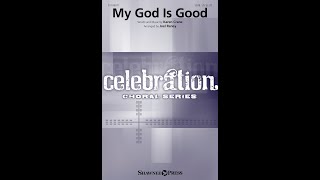 MY GOD IS GOOD (SATB Choir) - Karen Crane/arr. Joel Raney