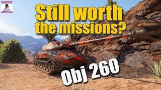 WOT: Object 260 still worth the missions? WORLD OF TANKS WOT: Object 260 still worth the missions? WORLD OF TANKS