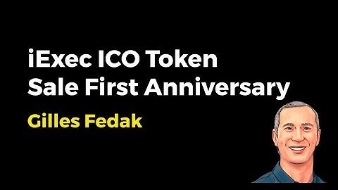 iExec ICO Token Sale First Anniversary - Gilles Fedak