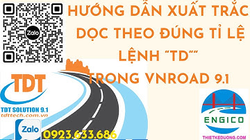 Hướng dẫn xuất trắc dọc trong VnRoad 9.1 chuẩn