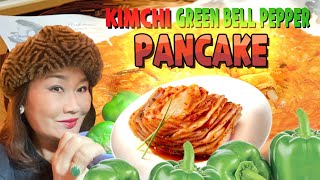 My secret recipe making Kimchi pancake using green bell pepper