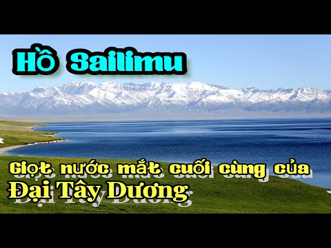 Video DU LỊCH TRUNG QUỐC: Hồ Sailimu, giọt nước mắt cuối... - youtube