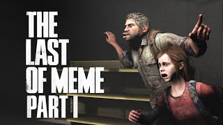 The Last of us with 0.99% meme | Animation sfm