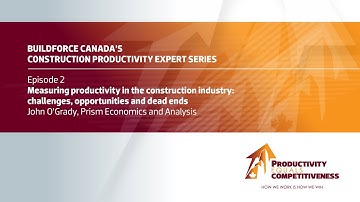 Construction productivity series: Ep2 Measuring productivity in the construction industry