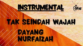 Dayang Nurfaizah - Tak Seindah Wajah [Instrumental] [Karaoke]