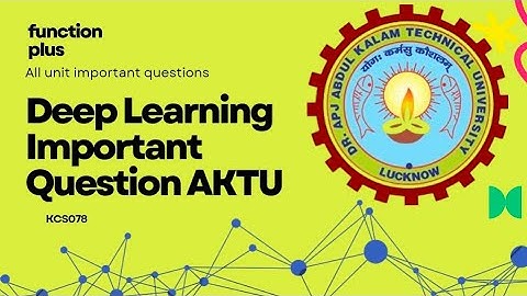 Deep Learning Important Question AKTU ( KCS078 ) 2025 ||  Deep Learning all Unit Important Questions