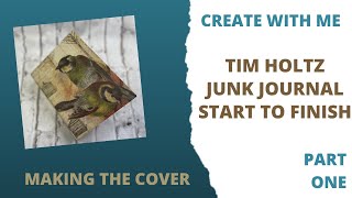Create With Me - Tim Holtz Journal - Start to Finish - Part One - Making the Cover screenshot 5