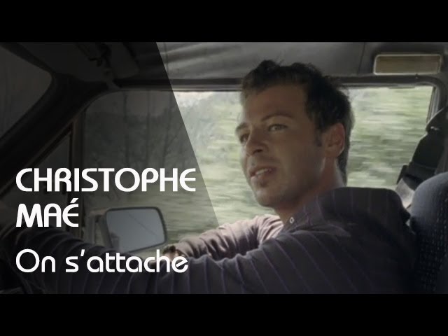 Christophe Mae - On s attache