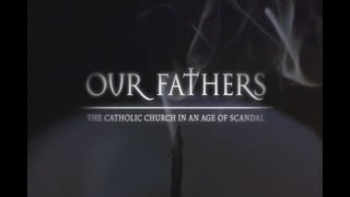 Our Fathers: The Catholic Church In An Age Of Scandal (2005) Trailer