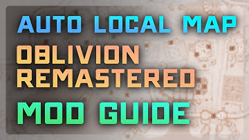 🗺️  How to Install Auto Local Map (Smarter Map Opening) for Oblivion Remastered (2025)