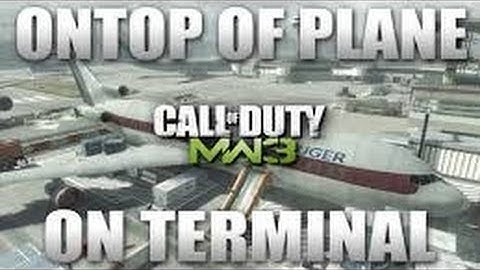 How To Get On Top Of The Plane MW3 Terminal