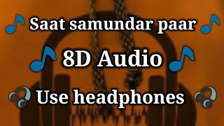 SAAT SAMUNDAR PAAR - 8D Audio ||  Kindly use Earphone 🎧 || Yugraj kaushik