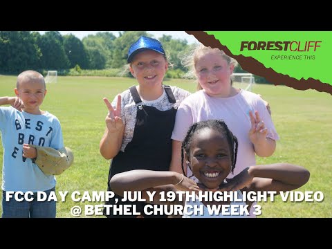 FCC Day Camp, July 19th Highlight Video @ Bethel Church