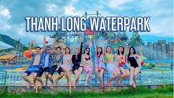Công viên nước Thanh Long Núi Cấm lớn nhất Miền Tây | THANH LONG WATERPARK