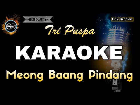 MEONG BAANG PINDANG TRI PUSPA - KARAOKE — MAAY Music Project