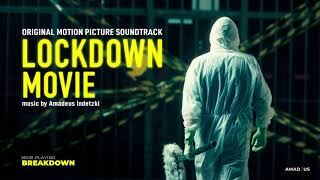 #09 Breakdown (Lockdown Movie Original Soundtrack)