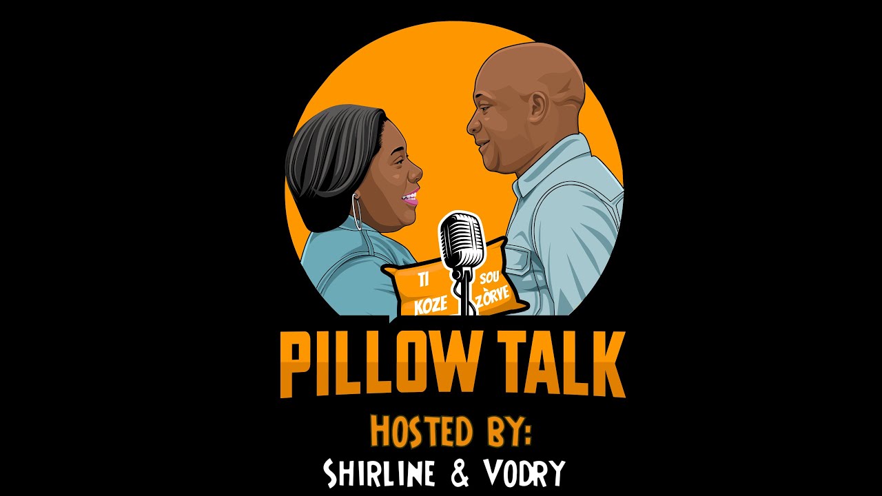 Pillow Talk Podcast | Vodry & Shirline Altema - YouTube