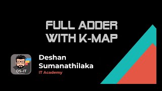 Full Adder with K Map Solving || පූර්න ආකලකය හා KMAP  ආශ්‍රිත සුලු කිරීම