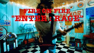 FIRE ON FIRE - ENTER : RAGE