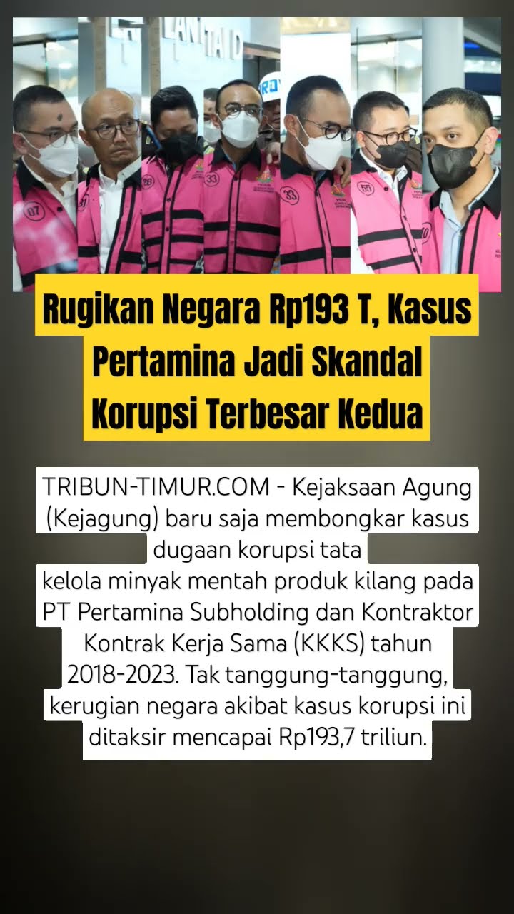 Rugikan Negara Rp193 T, Kasus Pertamina Jadi Skandal Korupsi Terbesar Kedua