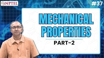 #37 Mechanical Properties | Part II | Polymers Concepts, Properties, Uses & Sustainability