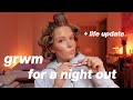 Get ready with me for a night out  life update  unistart podcast overthinking  hanna marie