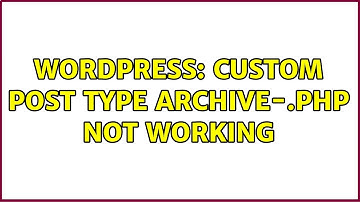 Wordpress: Custom Post Type archive-{post-type}.php not working
