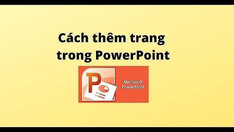 Cách thêm trang trong PowerPoint