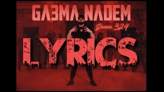 DEMON - GA3MA NADEM - LYRICS  #TODO_O_NADA#6