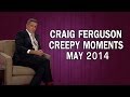 Craig Ferguson - Creepy Moments - May 2014 HQ