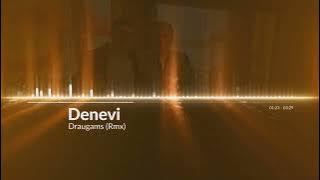 Grupė Denevi - Draugams (Remix)