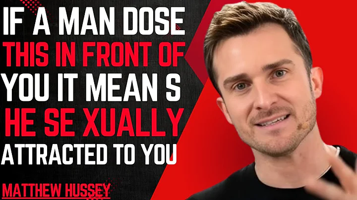 10 Clear Signs a Man Is Sexually Attracted to You (Ladies, Pay Attention) Matthew Hussey Motivation.