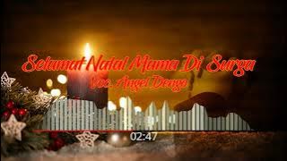 Selamat Natal Mama Di Surga_Angel Dengo
