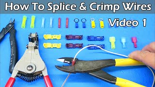 How To Splice & Crimp Wires - COMPLETE GUIDE - Video 1
