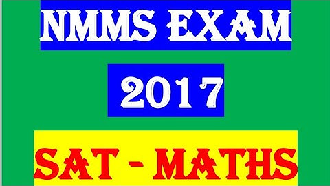NMMS EXAM - 2017 | MATHS SOLUTION | SAT | MATHS PALACE