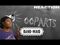 BAND-MAID / OOPARTS Reaction