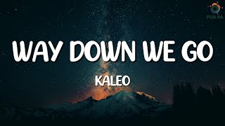 KALEO - Way Down We Go (Lyrics) Resimi