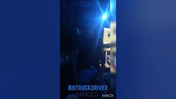 BIG TRUCK DRIVER by 6AMCEO