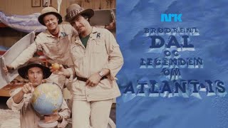 Brødrene Dal - Legenden om Atlant-is (1994)