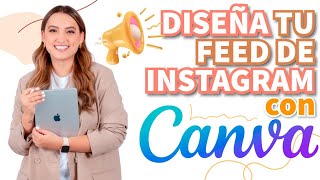 Crea tu FEED de Instagram con CANVA [TUTORIAL COMPLETO PARA PRINCIPIANTE] + DESCUENTO 🎁  Tati Uribe