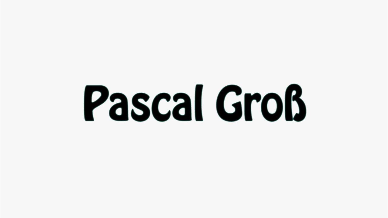 Learn How To Pronounce Pascal Groß - YouTube