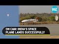 India succeeds in landing space plane rlv  watch how isro and iaf achieved the feat