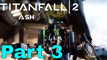 Titanfall 2 Campaign Part 3 "Into The Abyss" Single Player Gameplay Walkthrough