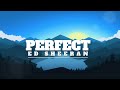 Ed Sheeran - Perfect (Lyrics)