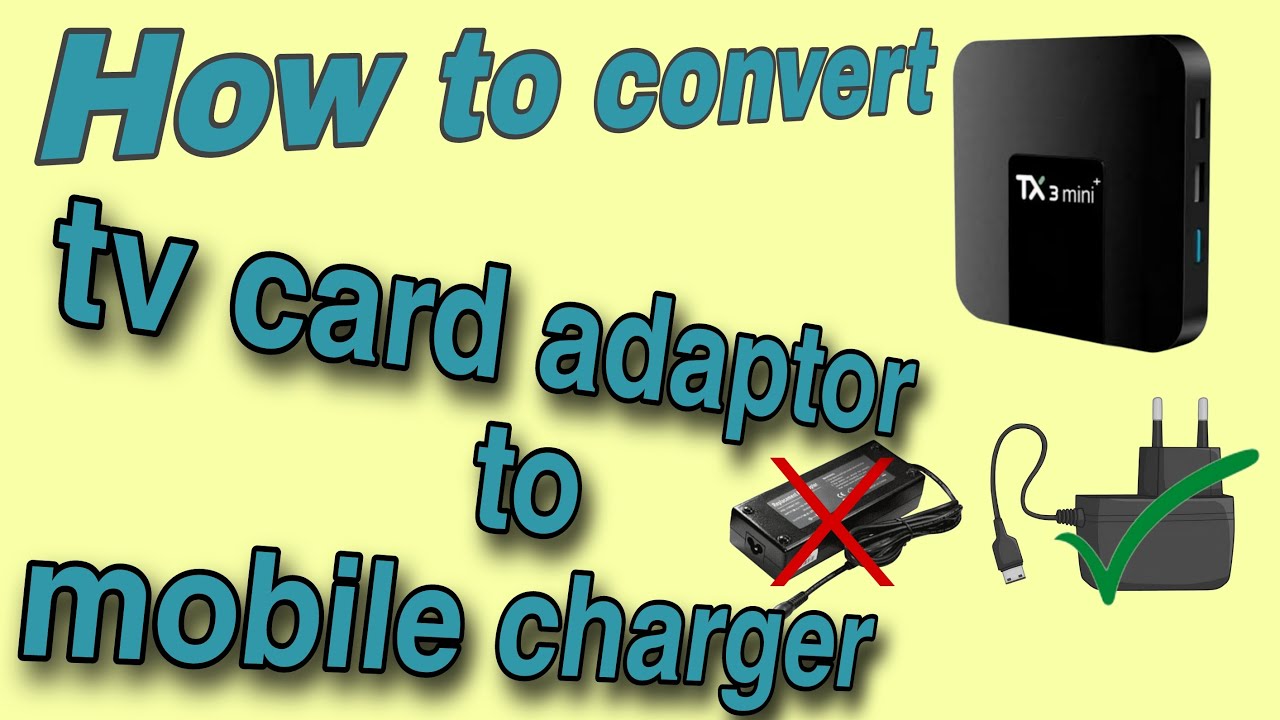 change tv card adaptor and use mobile charger YouTube