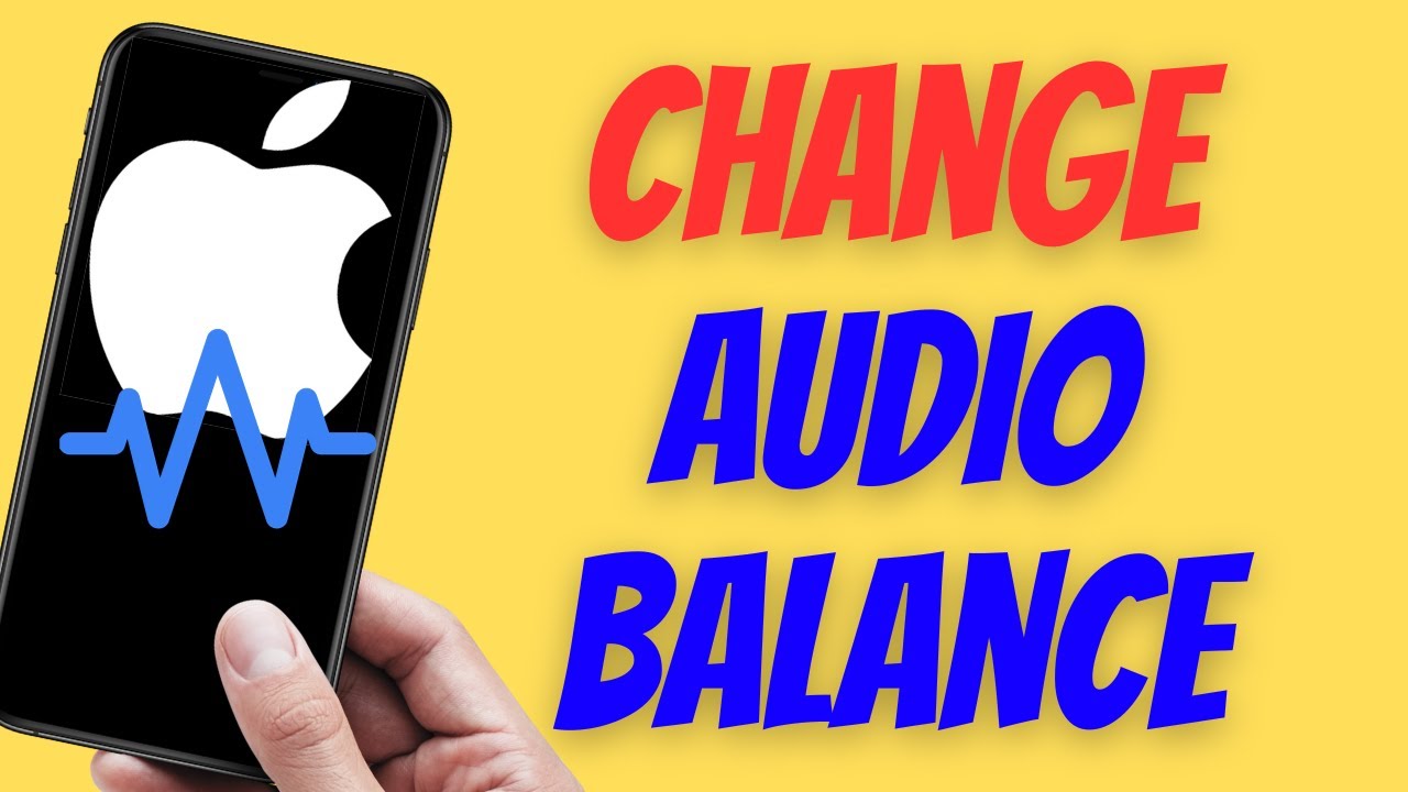 How to Change Audio Balance (L/R) on iPhone (iOS) YouTube