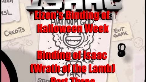 The Binding of Isaac: Wrath of the Lamb Part 3