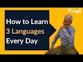 How to Learn Three Languages Every Day