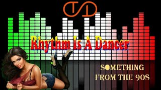 Td - Something From The 90S (Rhythm Is A Dancer)📼🔊🔙