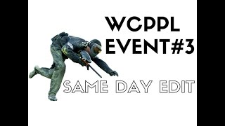 2016 WCPPL Event #3 (Same Day Edit)
